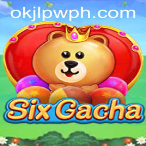 SixGacha: A Thrilling New Age Game Experience